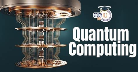 Quantum Computing: Revolutionizing the Future of Information Processing